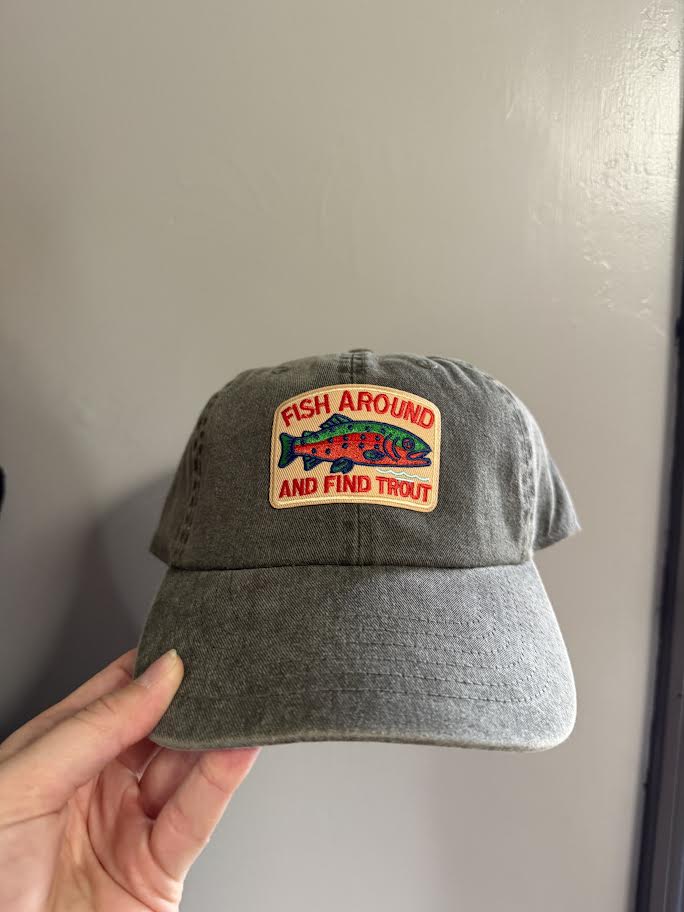Fish around and find trout hat