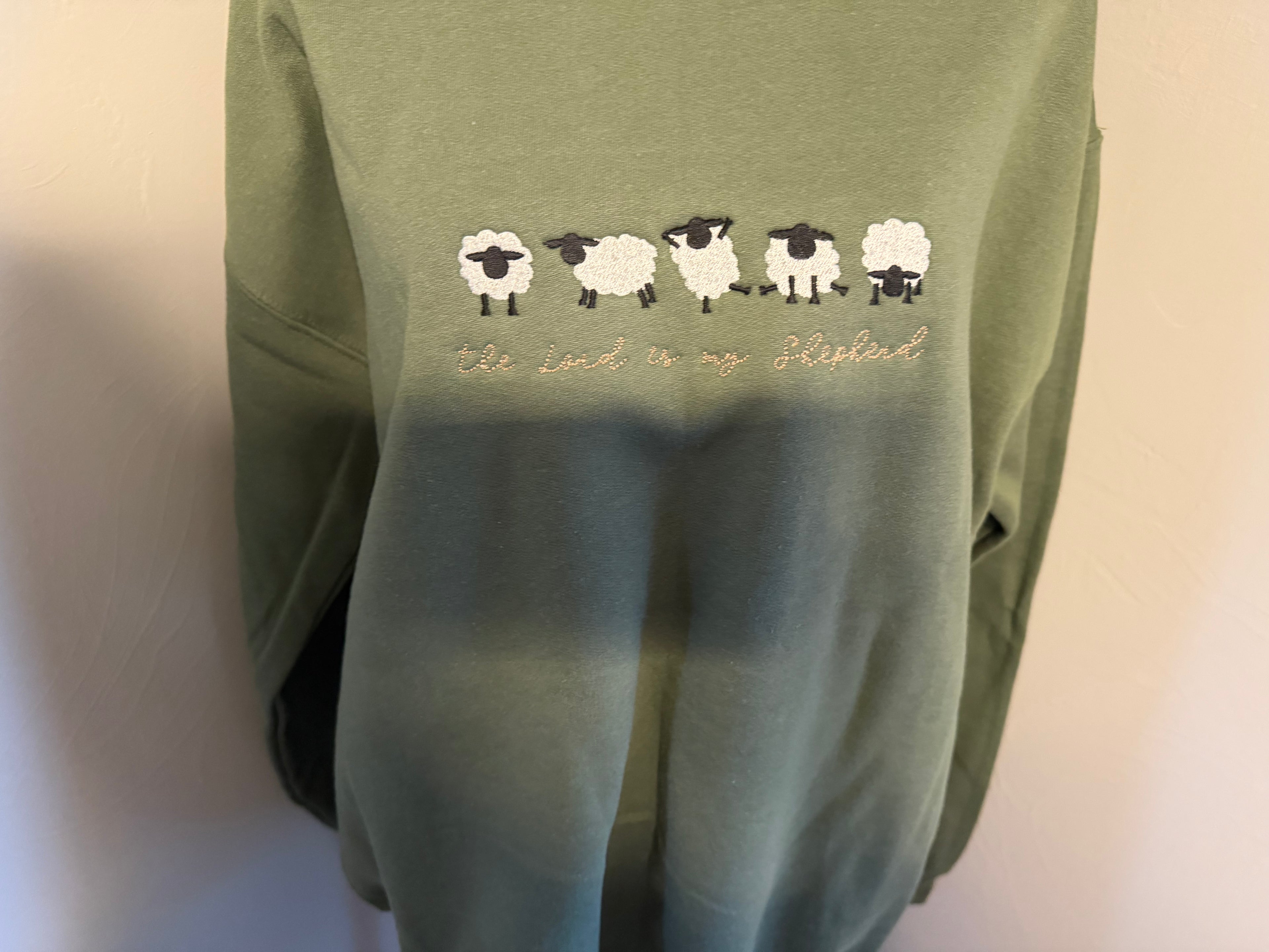 The Lord is my Shepard sweatshirt