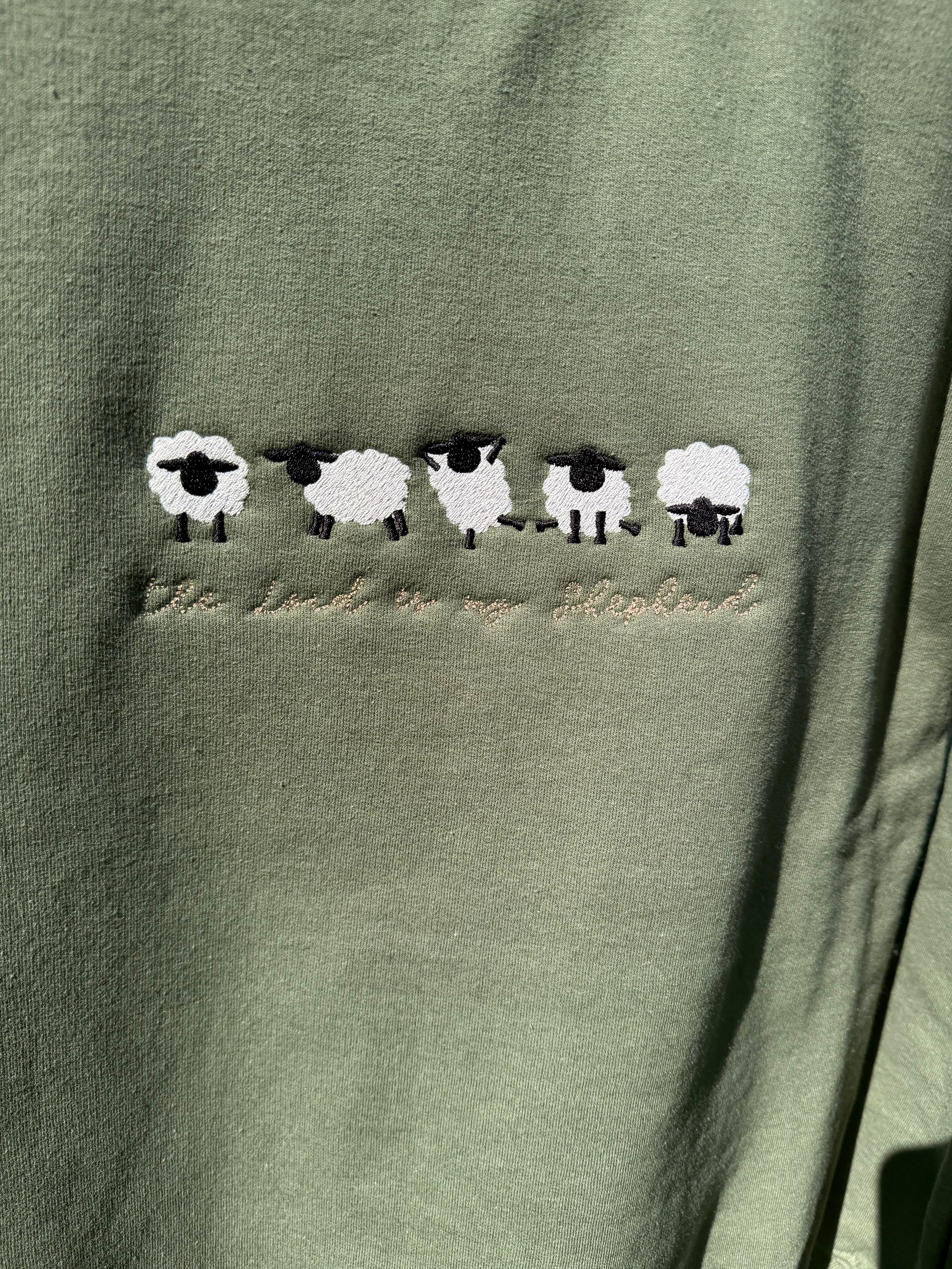 The Lord is my Shepard sweatshirt