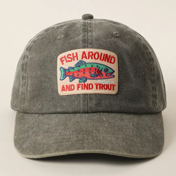 Fish around and find trout hat